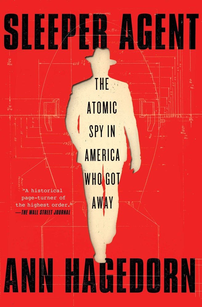 Sleeper Agent: The Atomic Spy in America Who Got Away - Books - Image - Pop Weasel