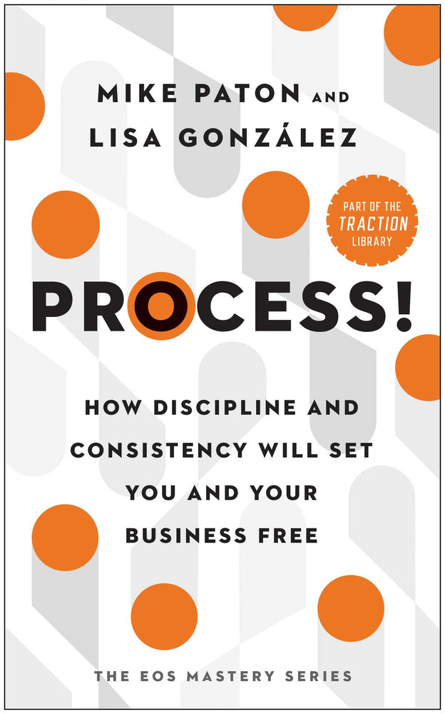Process!: How Discipline and Consistency Will Set You and Your Business Free - Books - Image - Pop Weasel
