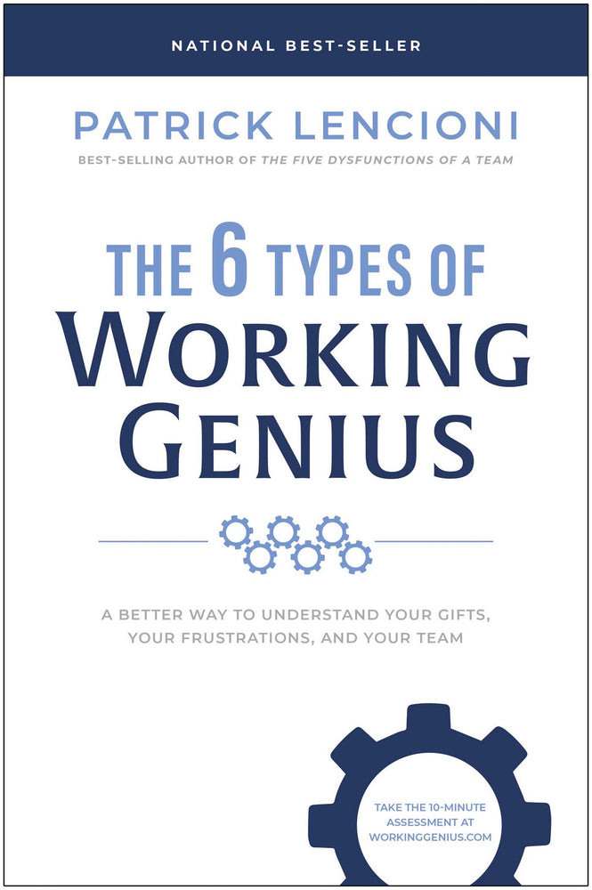 The 6 Types of Working Genius: A Better Way to Understand Your Gifts, Your Frustrations, and Your Team - Books - Image - Pop Weasel