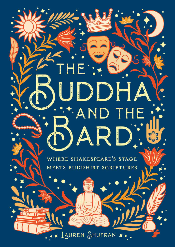 Buddha and the Bard: Where Shakespeare's Stage Meets Buddhist Scriptures - Books - Image - Pop Weasel