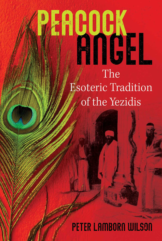 Peacock Angel: The Esoteric Tradition of the Yezidis - Books - Image - Pop Weasel