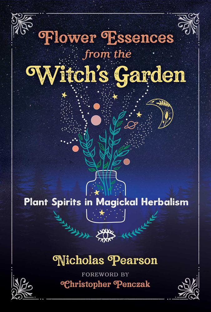 Flower Essences from the Witch's Garden: Plant Spirits in Magickal Herbalism | TPB - Books - Image - Pop Weasel
