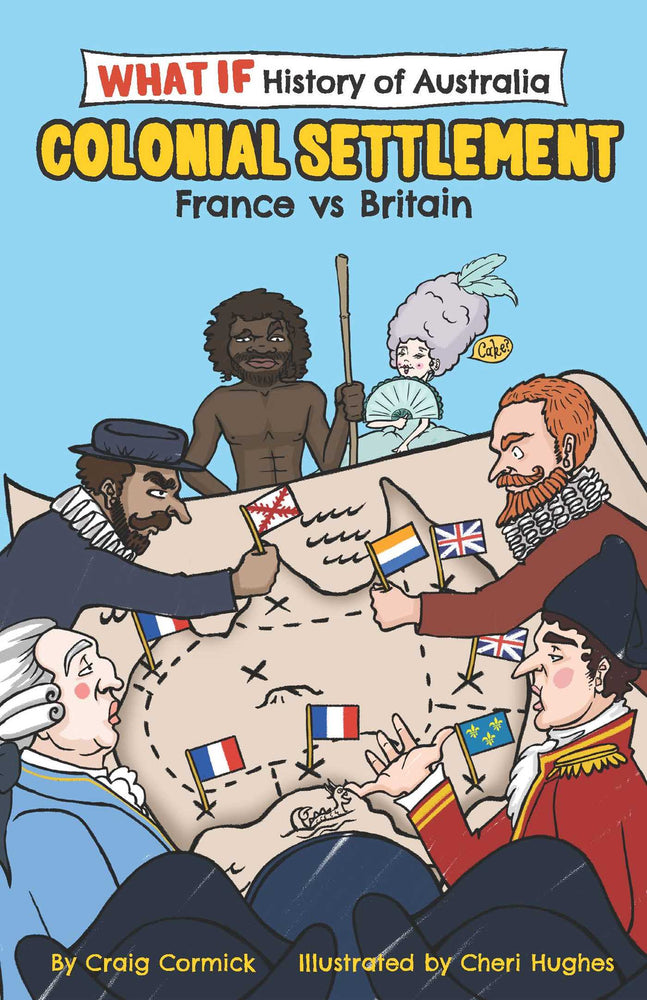What If Histories of Australia: Colonial Settlement: France vs Britain - Childrens Books - Image - Pop Weasel