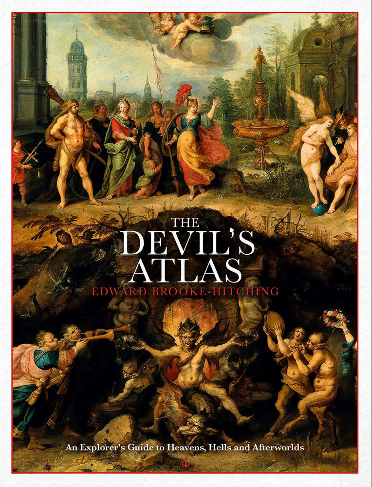 The Devil's Atlas: An Explorer's Guide to Heavens, Hells and Afterworlds - Books - Image - Pop Weasel