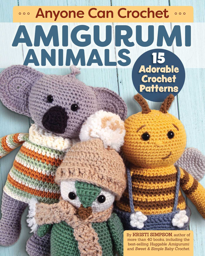 Anyone Can Crochet Amigurumi Animals: 15 Adorable Crochet Patterns - Books - Image - Pop Weasel