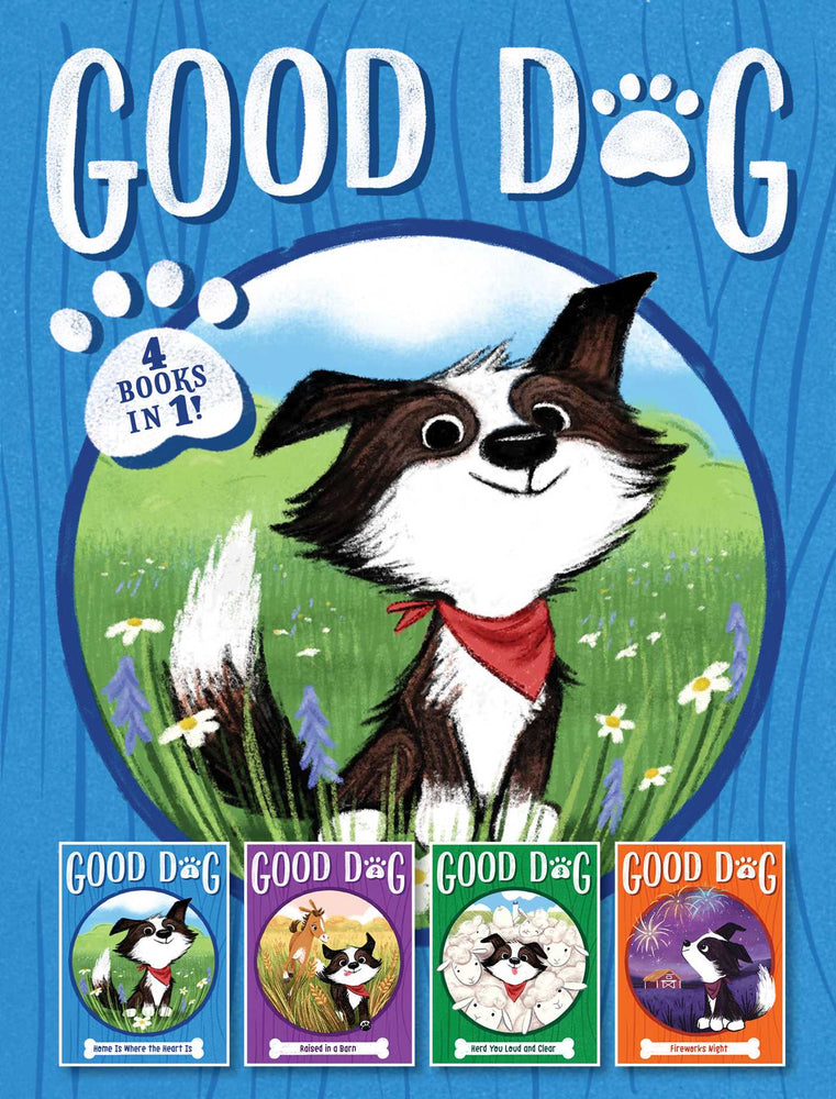 Good Dog 4 Books in 1!: Home Is Where the Heart Is; Raised in a Barn; Herd You Loud and Clear; Fireworks Night - Childrens Books - Image - Pop Weasel