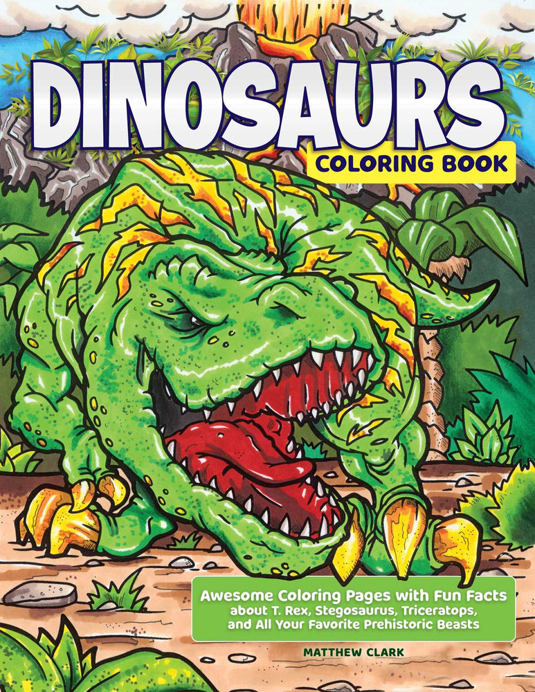 Dinosaurs Coloring Book: Awesome Coloring Pages with Fun Facts about T. Rex, Stegosaurus, Triceratops, and All Your Favorite Prehistoric Beasts - Books - Image - Pop Weasel