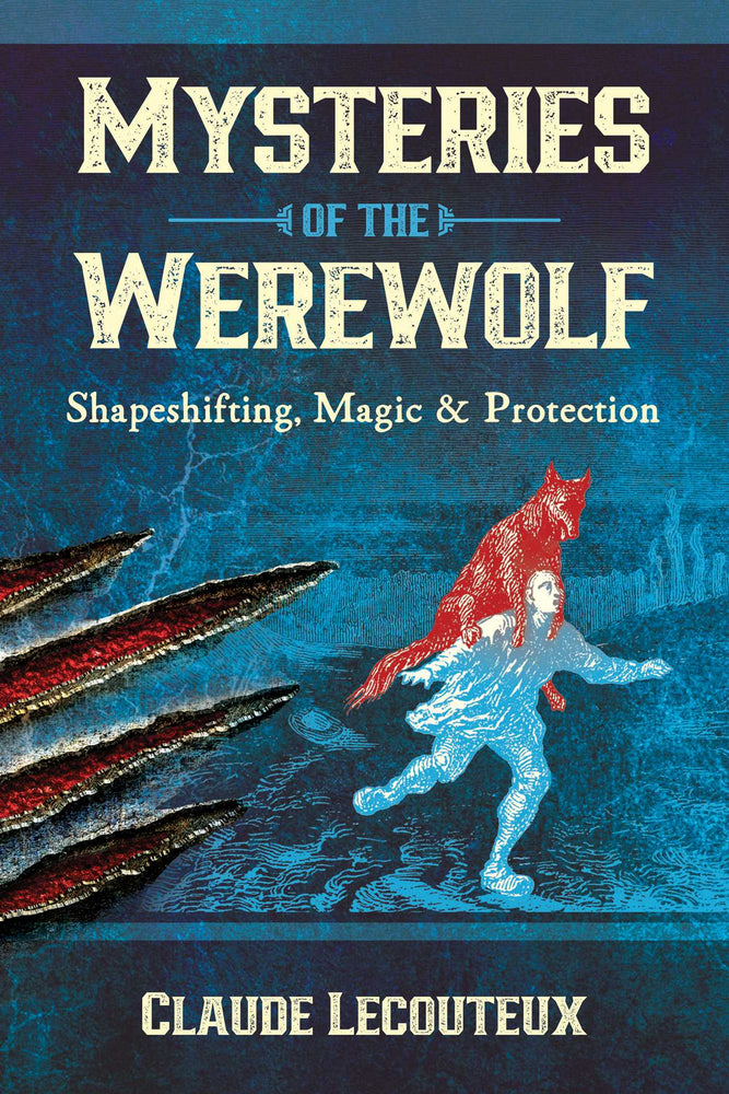 Mysteries of the Werewolf: Shapeshifting, Magic, and Protection - Books - Image - Pop Weasel