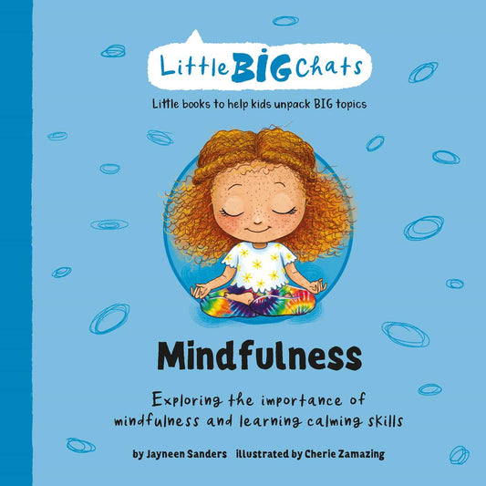 Mindfulness: Exploring the importance of mindfulness and learning calming skills