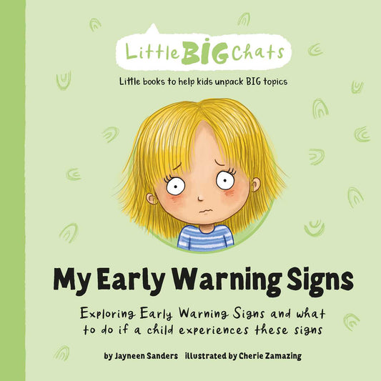 My Early Warning Signs: Exploring Early Warning Signs and what to do if a child experiences these signs