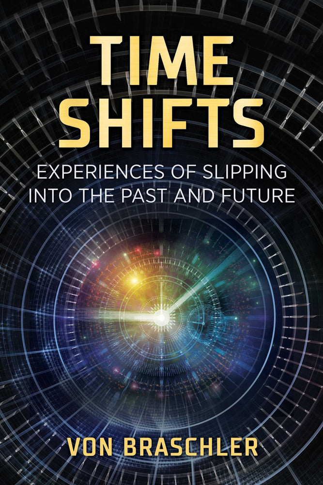 Time Shifts: Experiences of Slipping into the Past and Future - Books - Image - Pop Weasel