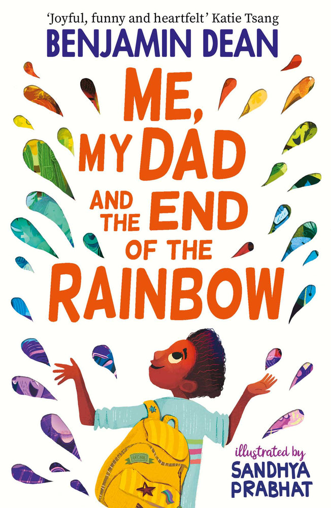 Me, My Dad and the End of the Rainbow: The most joyful book you'll read this year! - Childrens Books - Image - Pop Weasel
