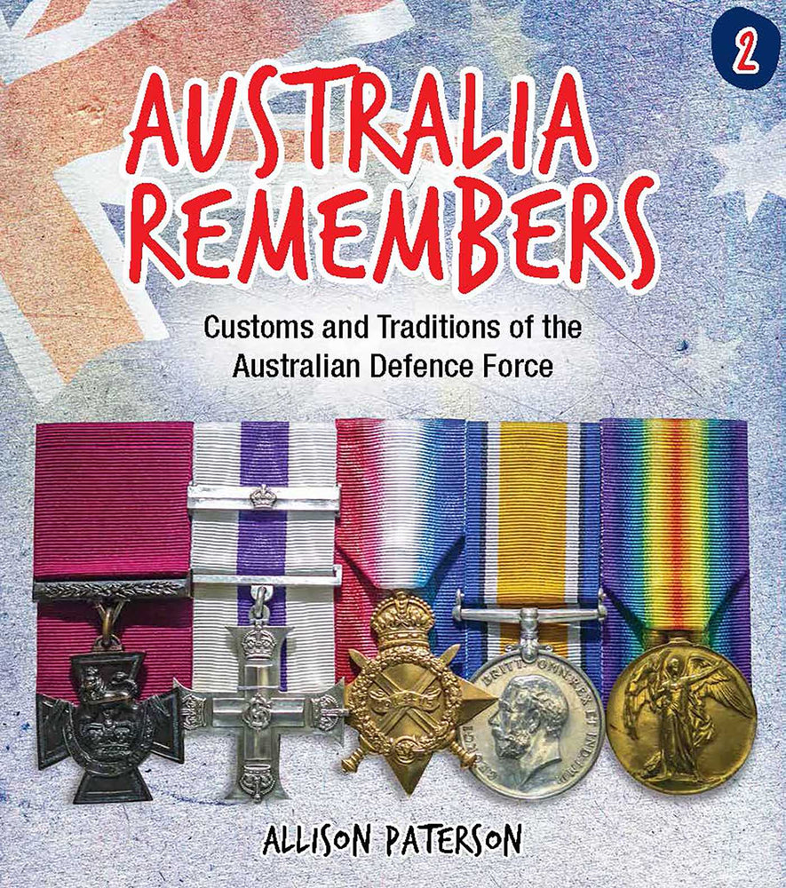 Australia Remembers 2: Customs and Traditions of the Australian Defence Force - Childrens Books - Image - Pop Weasel