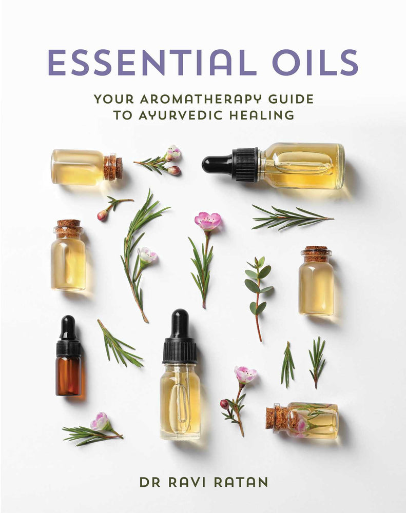 Essential Oils: Your Aromatherapy Guide to Ayurvedic Healing - Books - Image - Pop Weasel