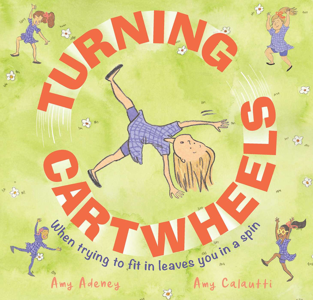 Turning Cartwheels: When trying to fit in leaves you in a spin - Childrens Books - Image - Pop Weasel