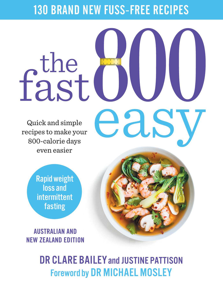 The Fast 800 Easy: Quick and simple recipes to make your 800-calorie days even easier - Books - Image - Pop Weasel