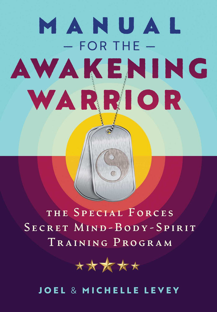 Manual for the Awakening Warrior The Special Forces Secret Mind-Body-Spirit Training Program image - Books - Image - Pop Weasel