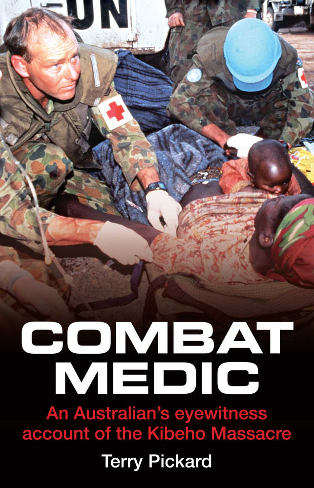 Combat Medic: An Australian's Eyewitness Account of the Kibeho Massacre | TPB - Books - Image - Pop Weasel