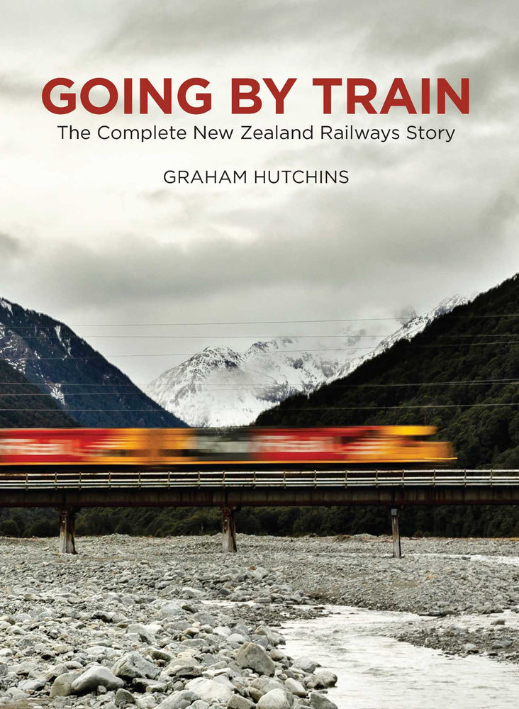 Going By Train: The Complete New Zealand Railways Story - Books - Image - Pop Weasel