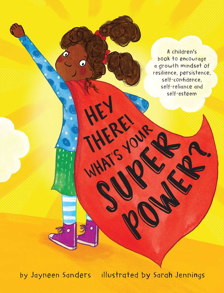 Hey There! What's Your Superpower?: A children's book to encourage a growth mindset of resilience, persistence, self-confidence, self-relianc - Childrens Books - Image - Pop Weasel