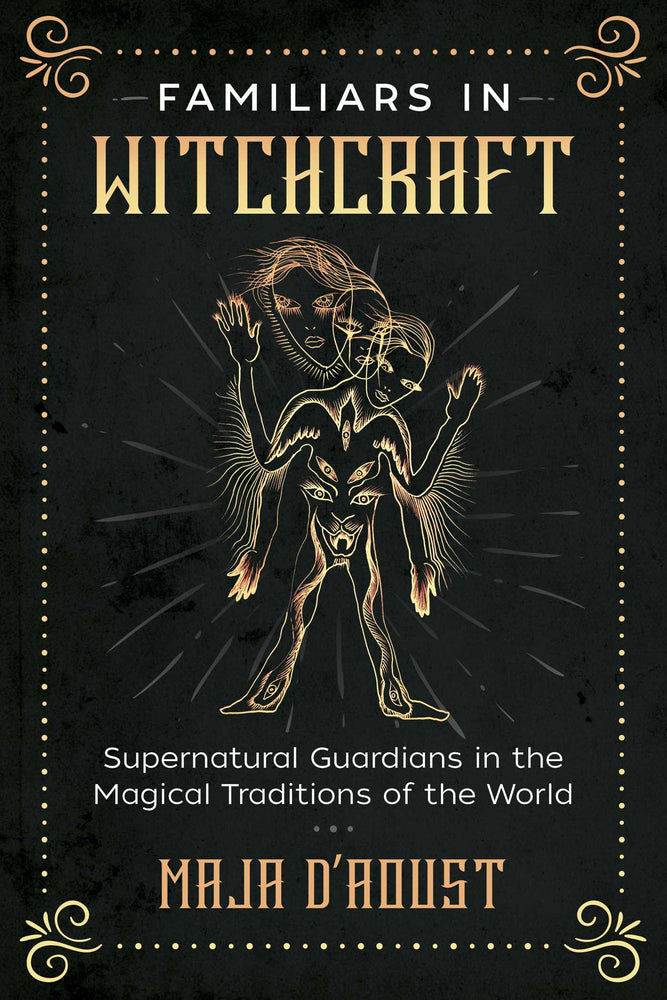 Familiars in Witchcraft: Supernatural Guardians in the Magical Traditions of the World | TPB - Books - Image - Pop Weasel