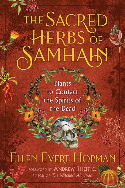 The Sacred Herbs of Samhain: Plants to Contact the Spirits of the Dead | TPB
