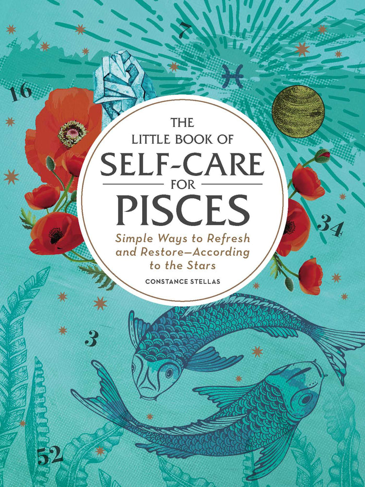 The Little Book of Self-Care for Pisces: Simple Ways to Refresh and Restore-According to the Stars - Books - Image - Pop Weasel