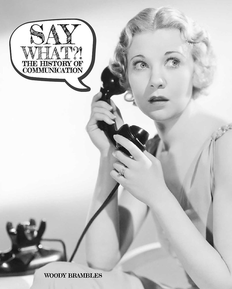 Say What?! The History of Communication - Childrens Books - Image - Pop Weasel