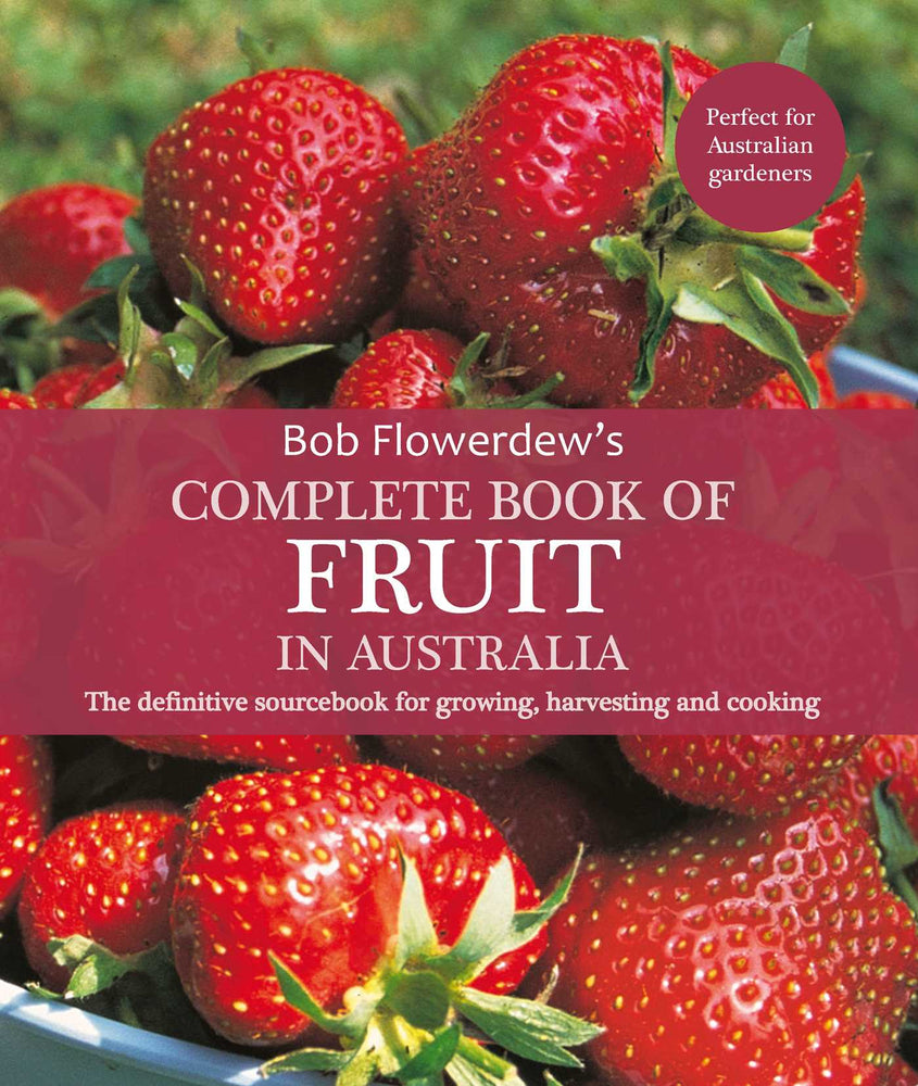 Complete Book of Fruit in Australia: The definitive sourcebook for growing, harvesting and cooking - Books - Image - Pop Weasel