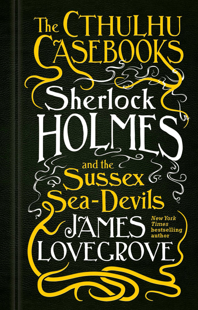 The Cthulhu Casebooks - Sherlock Holmes and the Sussex Sea-Devils - Books - Image - Pop Weasel