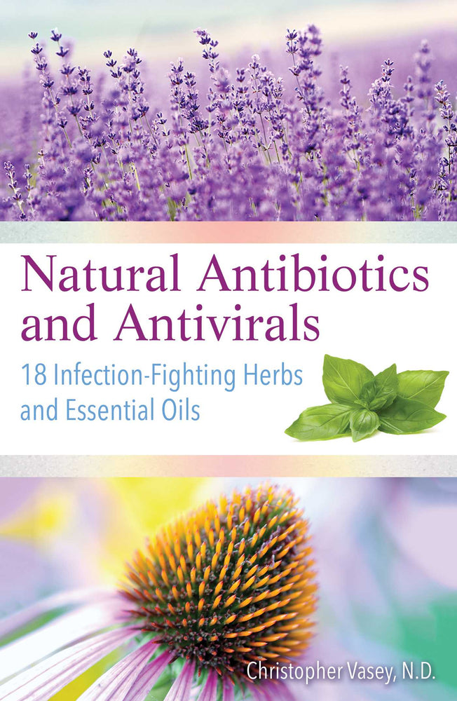 Natural Antibiotics and Antivirals: 18 Infection-Fighting Herbs and Essential Oils - Books - Image - Pop Weasel