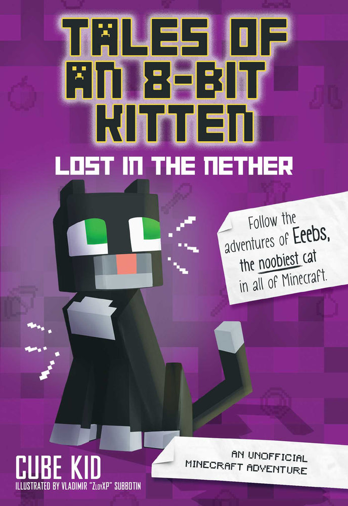 Tales of an 8-Bit Kitten: Lost in the Nether: An Unofficial Minecraft Adventure - Childrens Books - Image - Pop Weasel