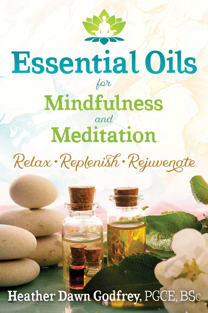 Essential Oils for Mindfulness and Meditation: Relax, Replenish, and Rejuvenate | TPB - Books - Image - Pop Weasel
