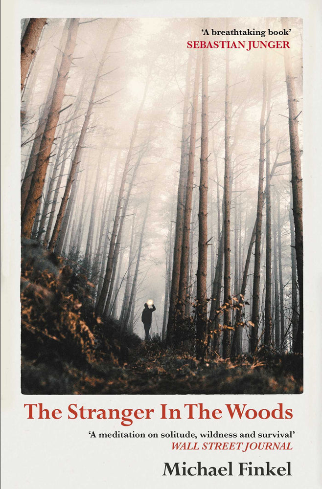 The Stranger in the Woods: 'A meditation on solitude, wildness and survival' Wall Street Journal - Books - Image - Pop Weasel