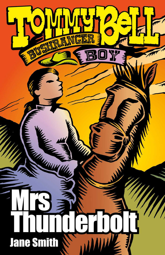 Tommy Bell Bushranger Boy: Mrs Thunderbolt - Childrens Books - Image - Pop Weasel