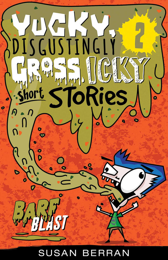 Yucky, Disgustingly Gross, Icky Short Stories No.2: Barf Blast - Childrens Books - Image - Pop Weasel