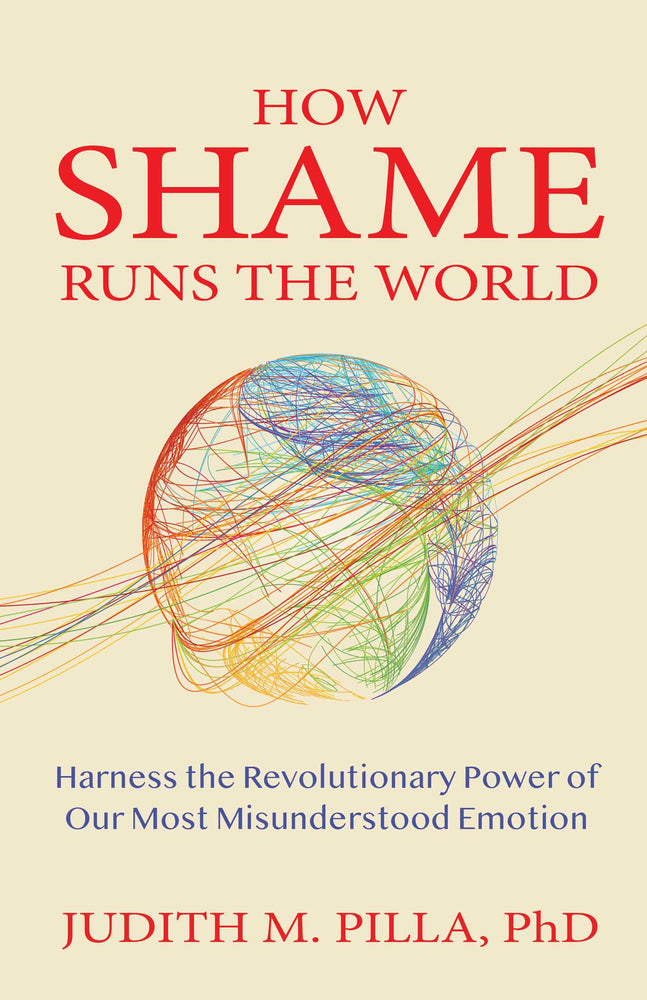 How Shame Runs The World: Harness The Revolutionary Power Of Our Most Misunderstood Emotion - Books - Image - Pop Weasel