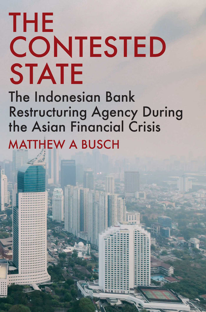 The Contested State The Indonesian Bank Restructuring Agency during the Asian Financial Crisis image - Books - Image - Pop Weasel