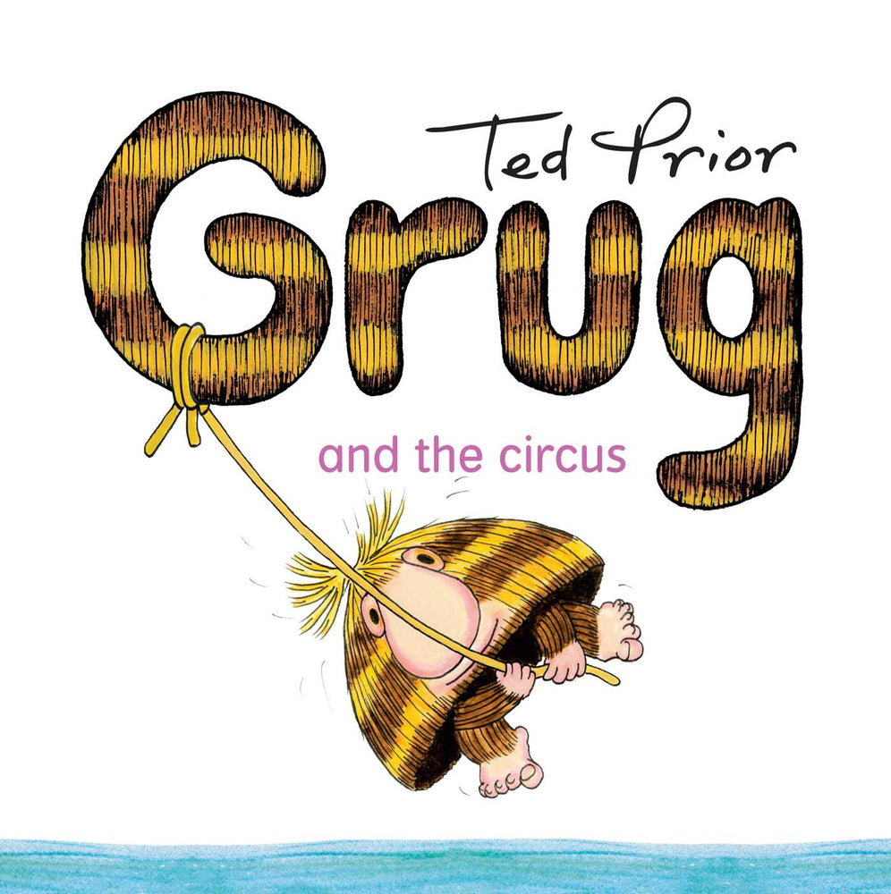 Grug and the Circus - Childrens Books - Image - Pop Weasel