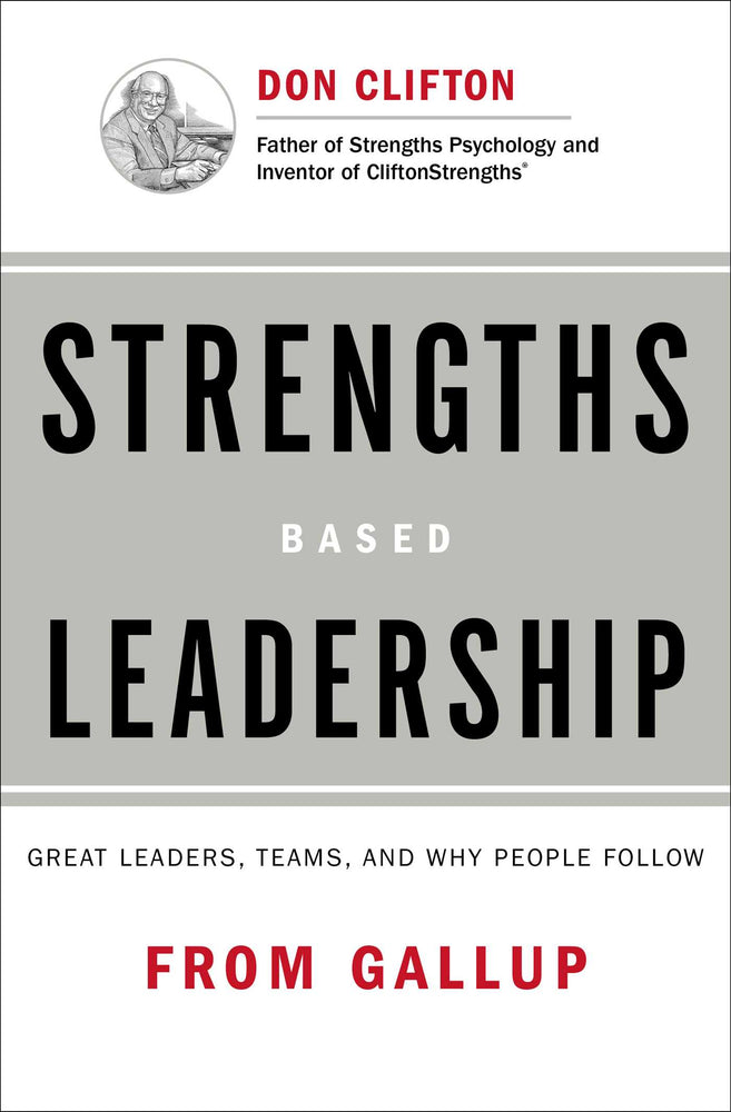 Strengths Based Leadership: Great Leaders, Teams, and Why People Follow - Books - Image - Pop Weasel
