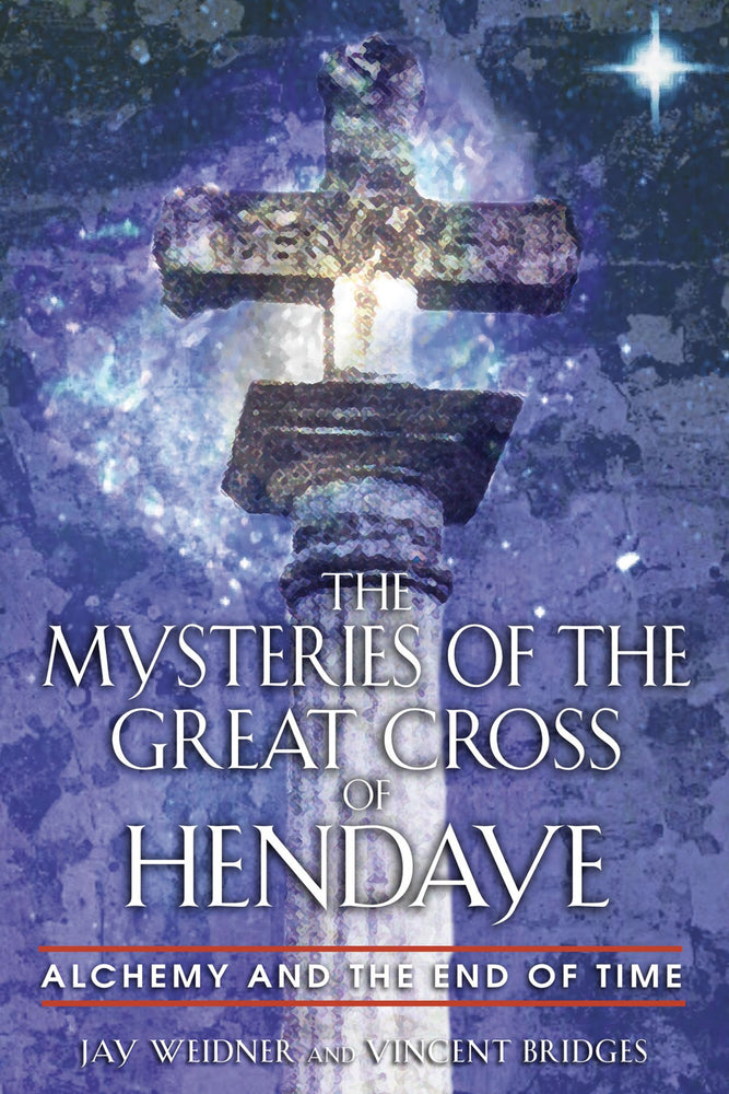 The Mysteries of the Great Cross of Hendaye: Alchemy and the End of Time | TPB - Books - Image - Pop Weasel