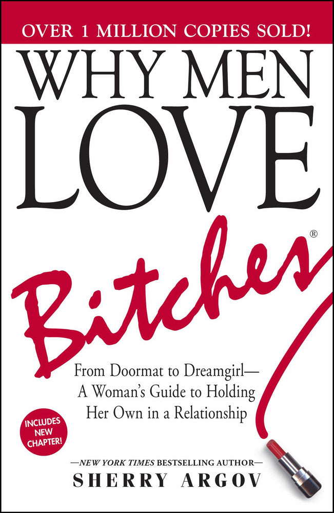 Why Men Love Bitches: From Doormat to Dreamgirl-A Woman's Guide to Holding Her Own in a Relationship - Books - Image - Pop Weasel