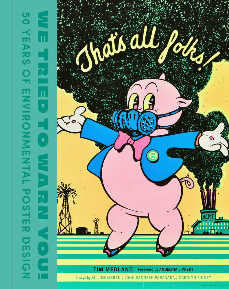 We Tried to Warn You!: 50 Years of Environmental Poster Design - Posters - Image - Pop Weasel