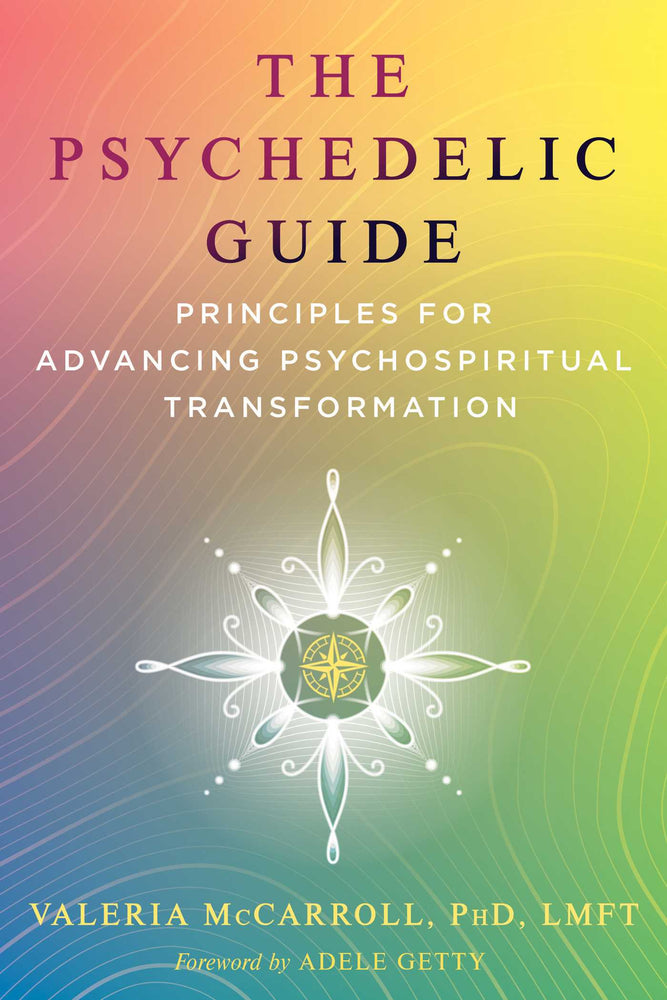 The Psychedelic Guide: Principles for Advancing Psychospiritual Transformation - Books - Image - Pop Weasel