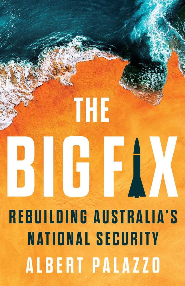 The Big Fix Rebuilding Australia's National Security image - Books - Image - Pop Weasel