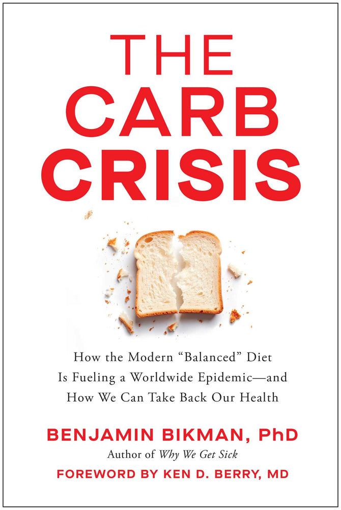 The Carb Crisis : How the Modern "Balanced" Diet Is Fueling a Worldwide Epidemic-and How We Can Take Back Our Health - Books - Image - Pop Weasel