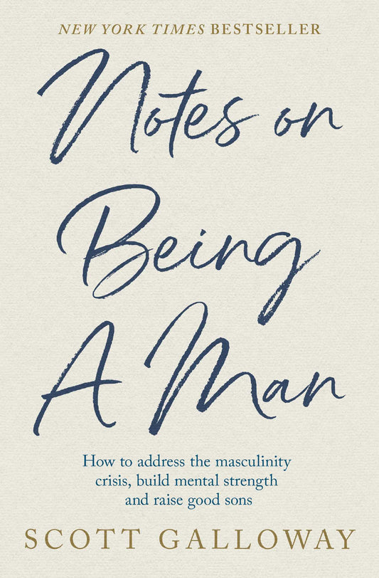 Notes on Being a Man: The bestselling manual for modern masculinity from the world-famous podcaster and author