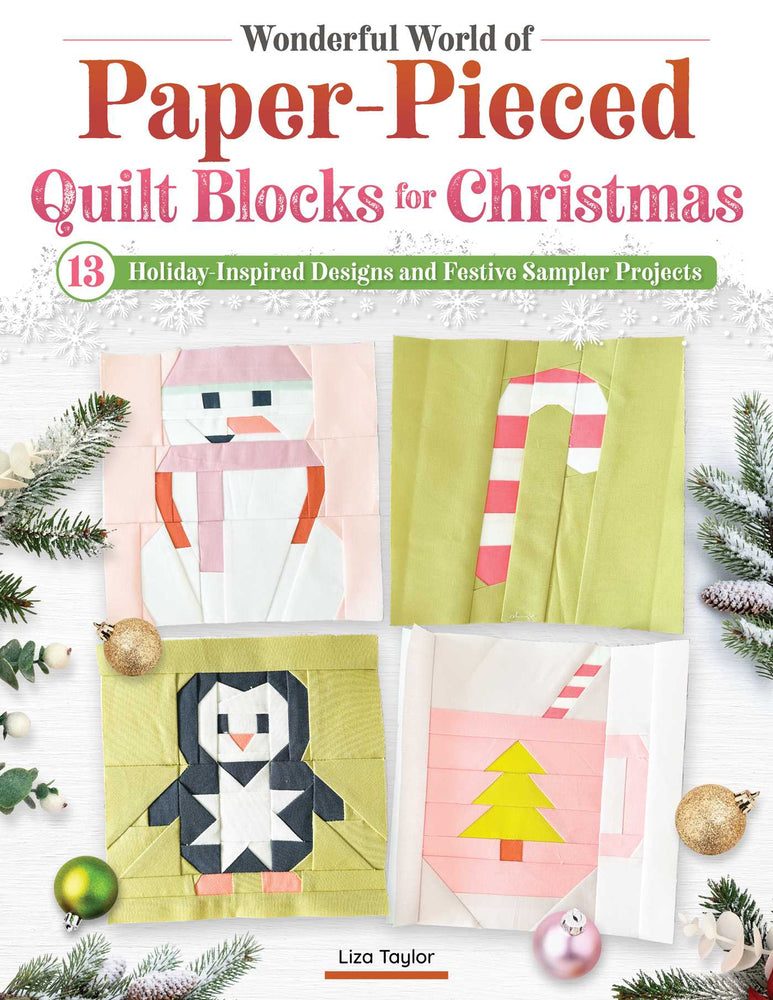 Wonderful World of Paper-Pieced Quilt Blocks for Christmas: 13 Holiday-Inspired Designs and Festive Sampler Projects - Books - Image - Pop Weasel