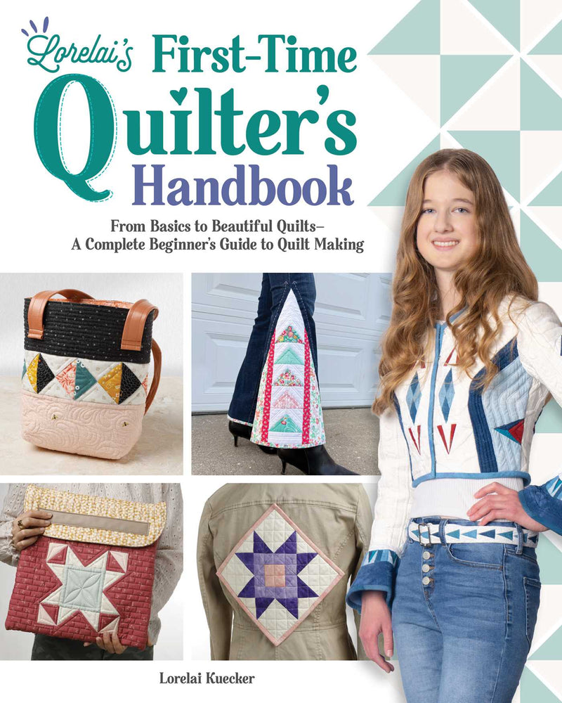 Lorelai's First-Time Quilter's Handbook: From Basics to Beautiful Quilts-A Complete Beginner's Guide to Quilt Making - Books - Image - Pop Weasel
