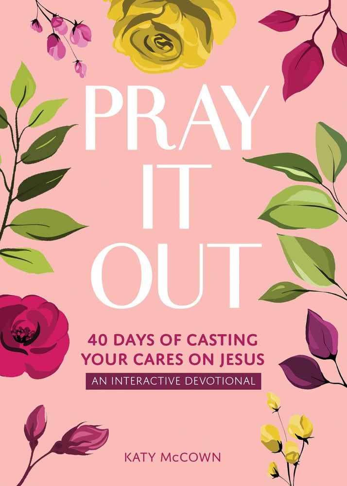Pray It Out: 40 Days of Casting Your Cares on Jesus - Books - Image - Pop Weasel